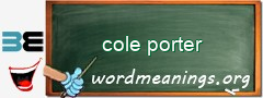 WordMeaning blackboard for cole porter